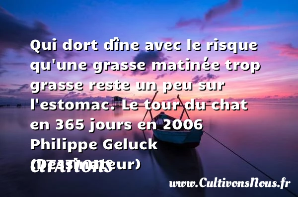 Qui dort dîne avec le risque - Citations - Citations Philippe Geluck - Citation risque