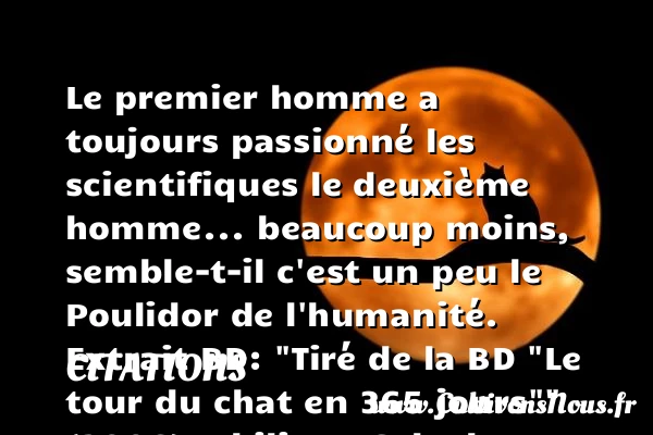 Le premier homme a toujours - Citations - Citations Philippe Geluck - Citation humanité