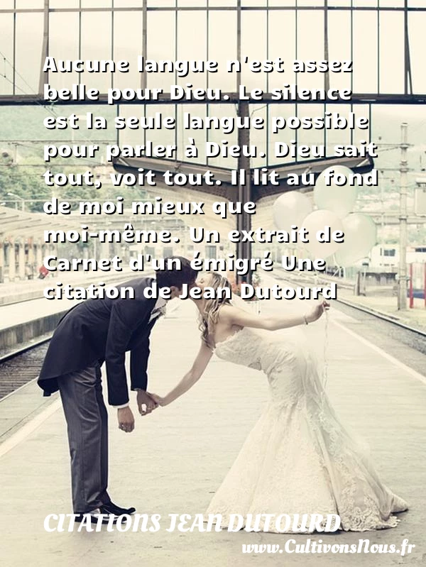 Aucune langue n’est assez - Citations Jean Dutourd - Citation langue
