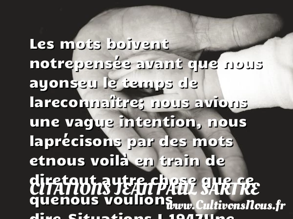 Les mots boivent notre - Citations Jean Paul Sartre