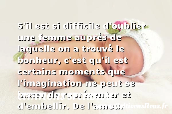 S’il est si difficile - Citations Stendhal