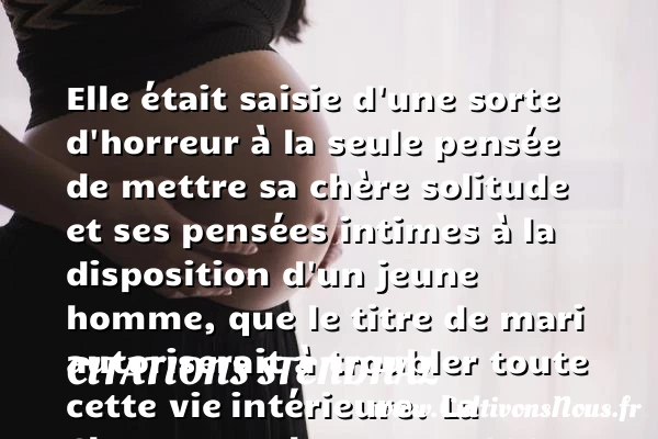 Elle était saisie d’une - Citations Stendhal - Citations solitude