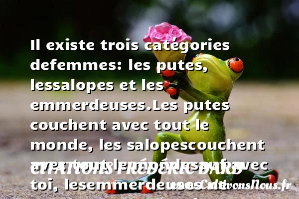 Il existe trois catégories de - Citations Frédéric Dard