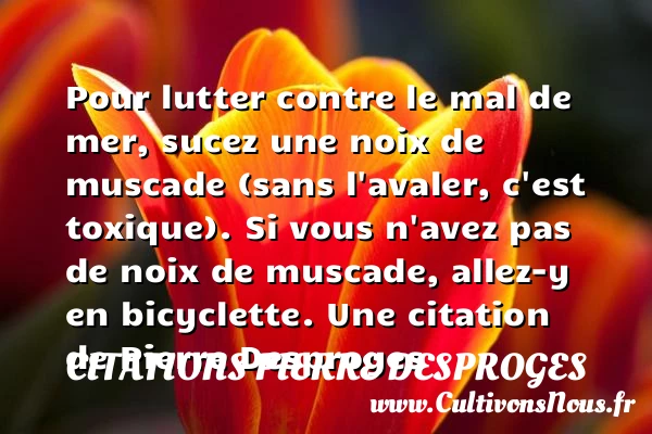Pour lutter contre le mal de mer - Citations Pierre Desproges - Citation lutte