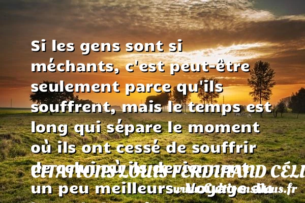 Si les gens sont si - Citations Louis Ferdinand Céline - Citation voyage
