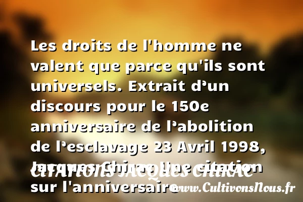 Les droits de l’homme ne - Citations Jacques Chirac - Citation Anniversaire