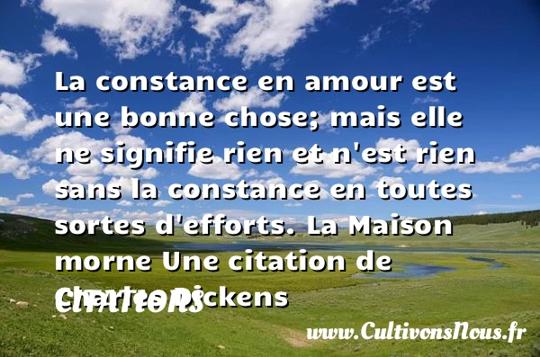 La constance en amour - Citations - Citations Charles Dickens