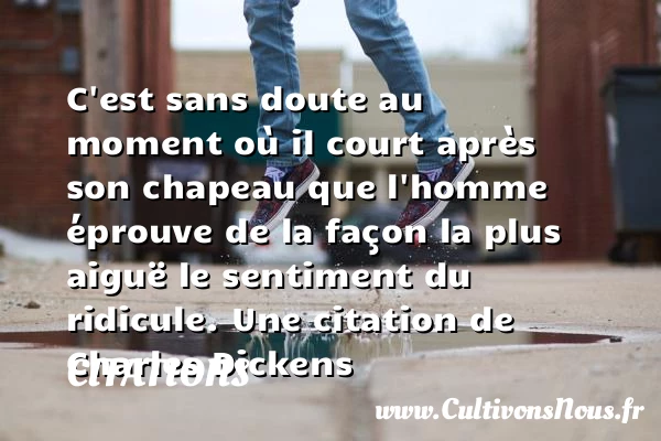 C’est sans doute au - Citations - Citations Charles Dickens