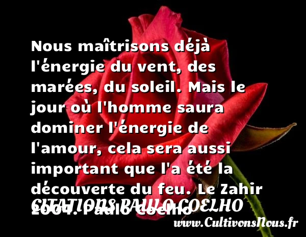 Nous maîtrisons déjà - Citations Paulo Coelho