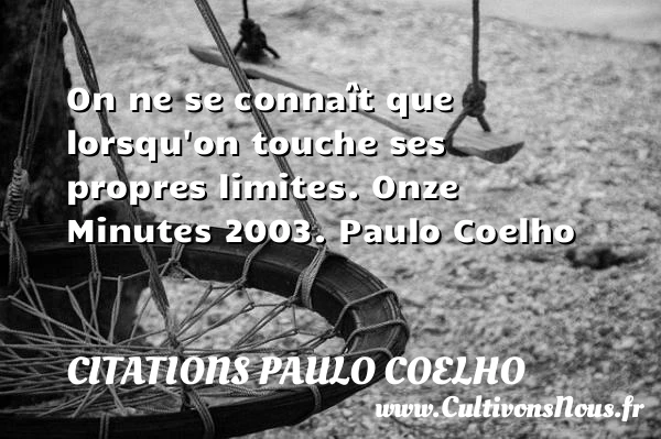 On ne se connaît que - Citations Paulo Coelho