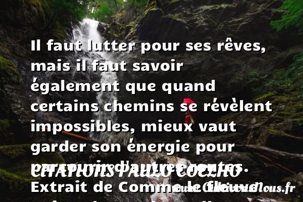 Il faut lutter pour ses - Citations Paulo Coelho - Citation lutte