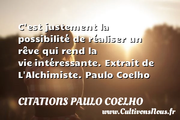 C’est justement la - Citations Paulo Coelho - Citation juste