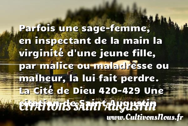 Parfois une sage-femme, en - Citations Saint Augustin - Citation parfois