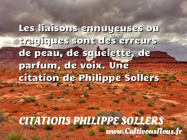 Les liaisons ennuyeuses ou - Citations Philippe Sollers - Citation parfum
