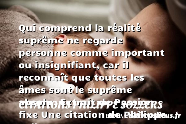 Qui comprend la réalité - Citations Philippe Sollers - Citation réalité