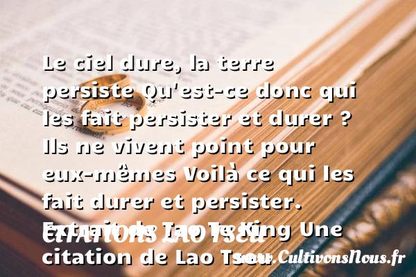 Le ciel dure, la terre - Citations Lao Tseu - Citation la terre