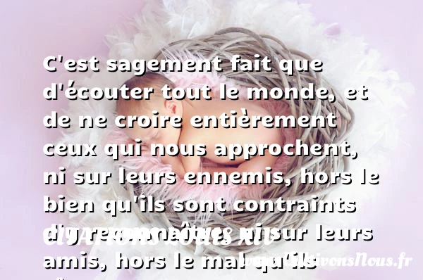 C’est sagement fait que - Citations Louis XIV - Citation écouter
