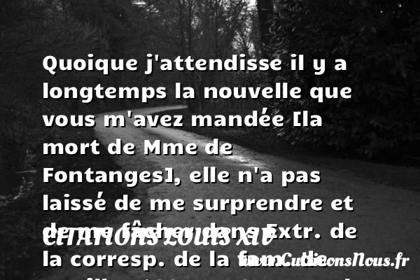 Quoique j’attendisse il y a - Citations Louis XIV