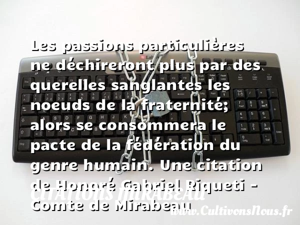 Les passions particulières ne - Citations Mirabeau - Citation passion
