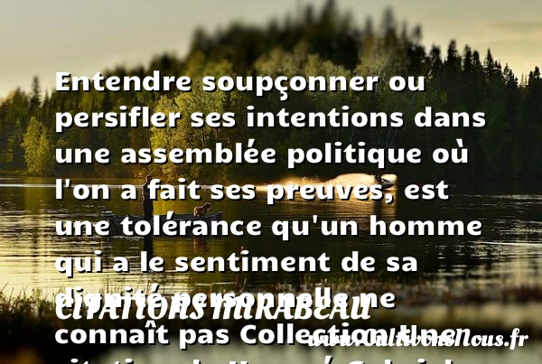Entendre soupçonner ou - Citations Mirabeau - Citation tolérance