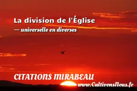 La division de l Église - universelle en diverses CITATIONS MIRABEAU