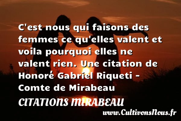 C’est nous qui faisons des - Citations Mirabeau - Citation rien