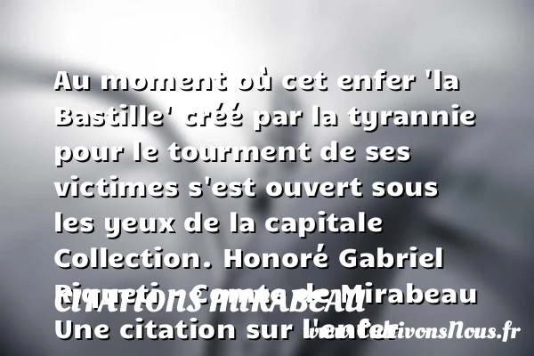 Au moment où cet enfer ‘la - Citations Mirabeau - Citation enfer