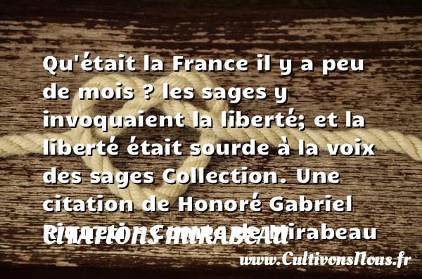 Qu’était la France il y a peu - Citations Mirabeau