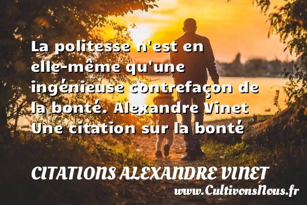 La politesse n’est en - Citations Alexandre Vinet - citation bonté