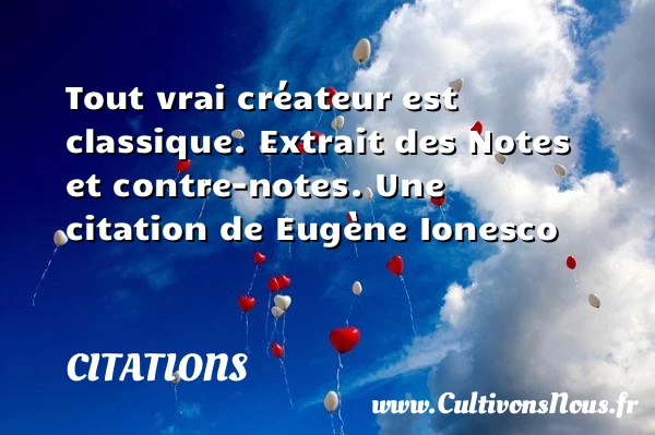 Tout vrai créateur est - Citations - Citations Eugène Ionesco - écrivain