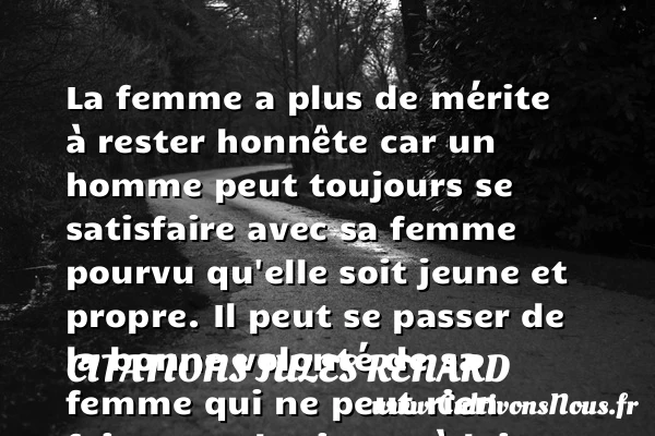La femme - Citations Jules Renard - Citation volonté