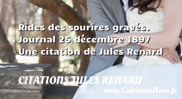 Rides - Citations Jules Renard - Citations sourire