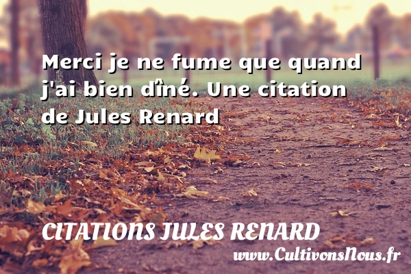 Merci - Citations Jules Renard - Citation merci