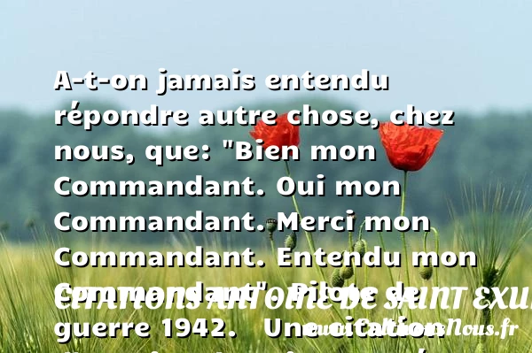 A-t-on jamais entendu répondre - Citations Antoine de Saint Exupéry - Citation merci