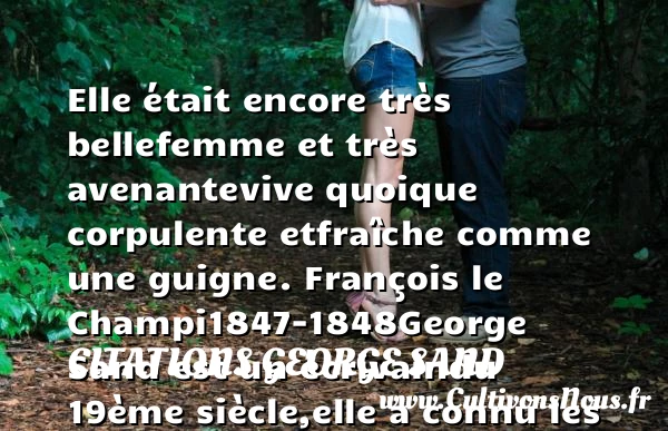 Elle était encore très belle - Citations George Sand
