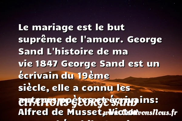 Le mariage est le but - Citations George Sand - Citations mariage