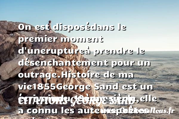 On est disposé - Citations George Sand