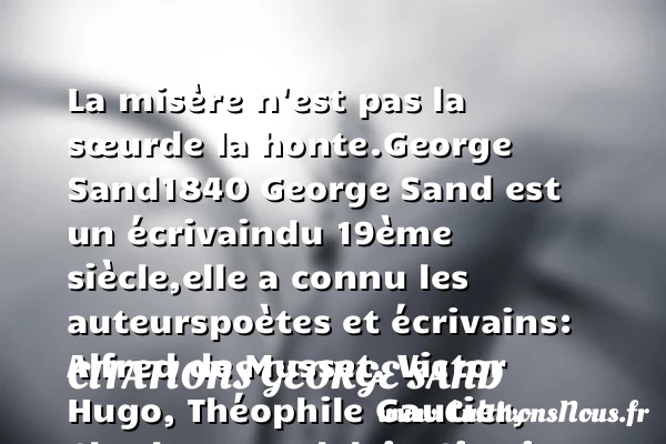 La misère n’est pas la sœur - Citations George Sand