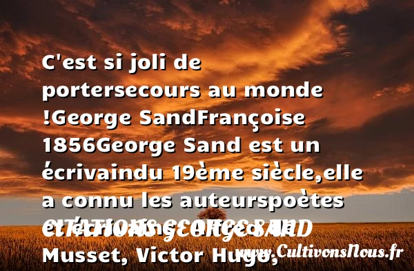 C’est si joli de porter - Citations George Sand