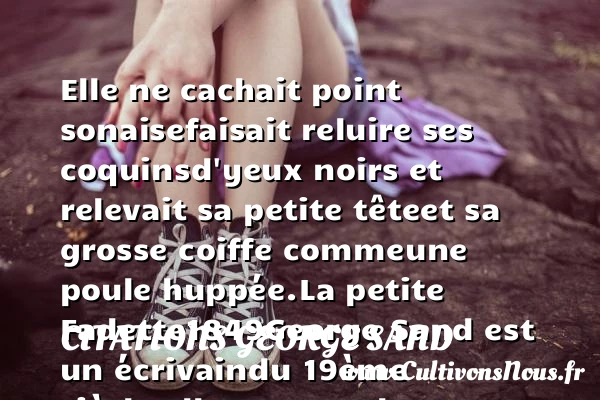 Elle ne cachait point son - Citations George Sand