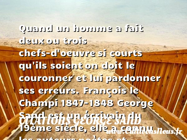 Quand un homme a fait deux - Citations George Sand - Citation pardon