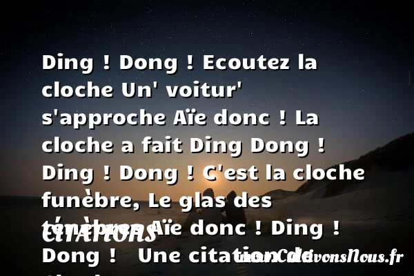 Ding ! Dong ! - Citations - Citations Charles Trenet - Citation travail