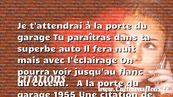 Je t’attendrai à la porte du - Citations - Citations Charles Trenet - Citation travail