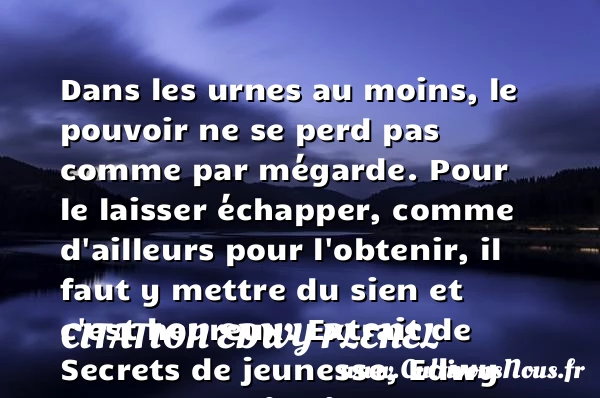 Dans les urnes au moins, le - Citation Edwy Plenel - Citation Jeunesse