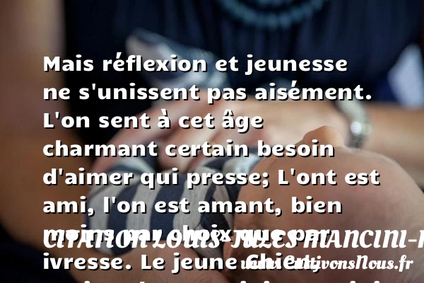 Mais réflexion et jeunesse - Citation Louis-Jules Mancini-Mazarini - Citation Jeunesse