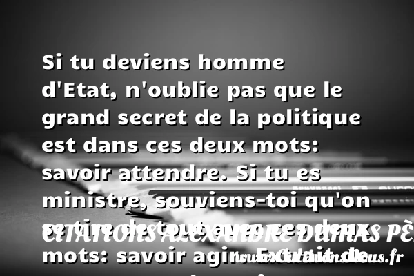 Si tu deviens homme d’Etat, - Citations Alexandre Dumas père - Citation état - Citation Jeunesse