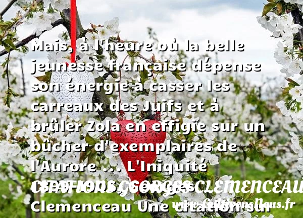 Mais, à l’heure où la belle - Citations Georges Clemenceau - Citation Jeunesse