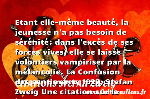 Etant elle-même beauté, la - Citations Stefan Zweig - Citation Jeunesse