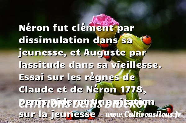 Néron fut clément par - Citations Denis Diderot - Citation Jeunesse