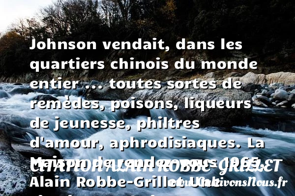 Johnson vendait, dans les - Citation Alain Robbe-Grillet - Citation Jeunesse